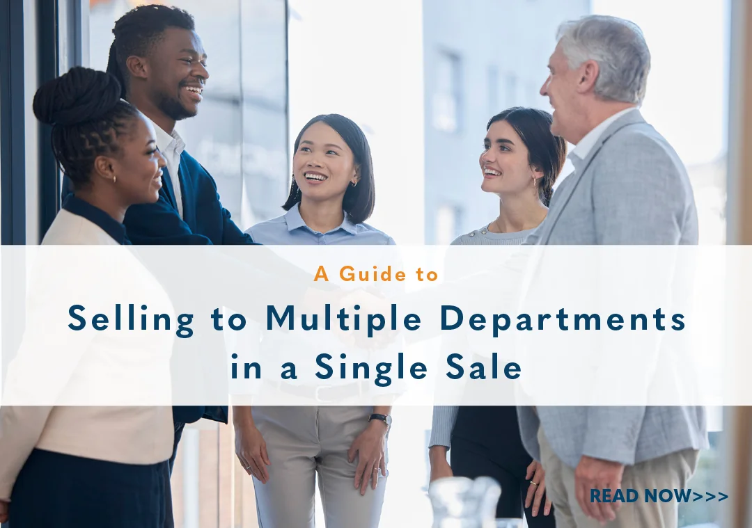 A Guide to Selling to Multiple Departments in a Single Sale