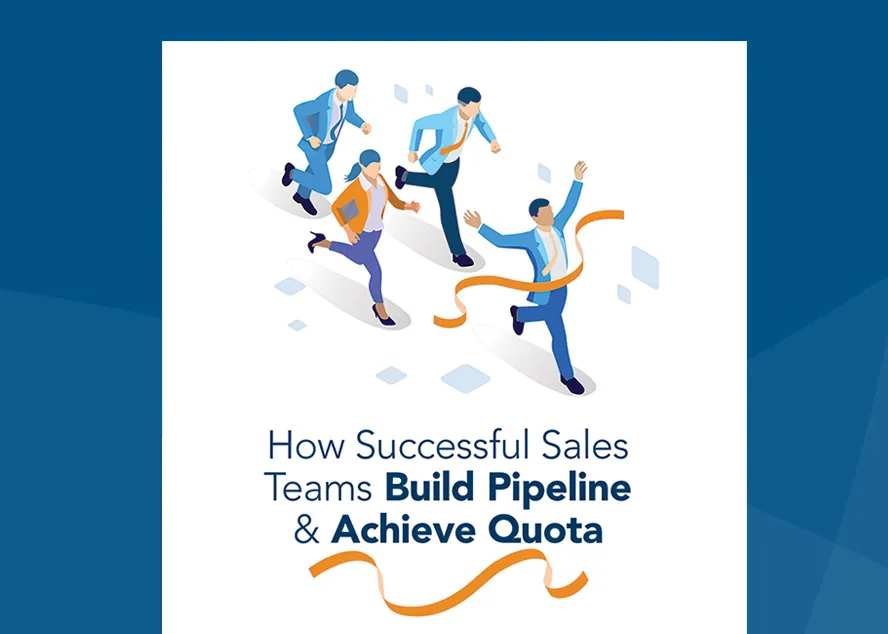 How Successful Sales Teams Build Pipeline & Achieve Quota