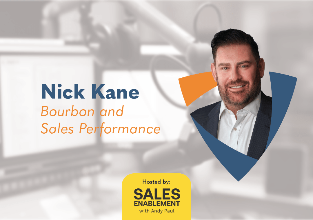 Bourbon and Sales Performance, with Nick Kane [Episode 876]