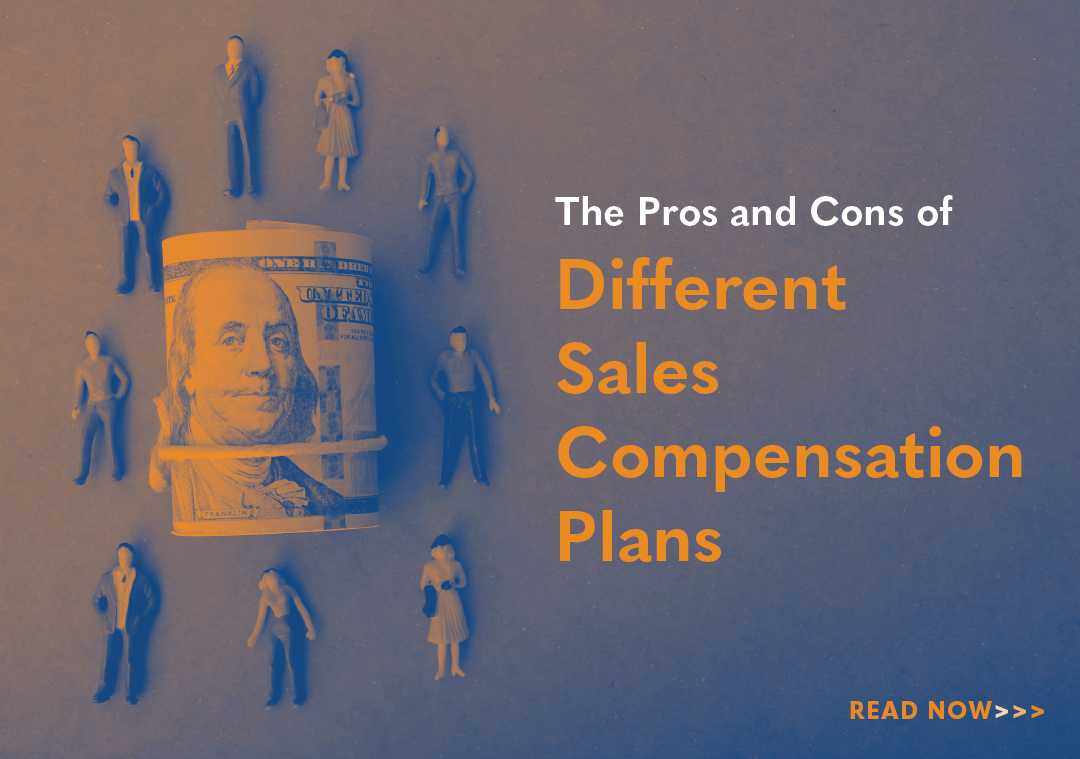 The Pros and Cons of Different Sales Compensation Plans