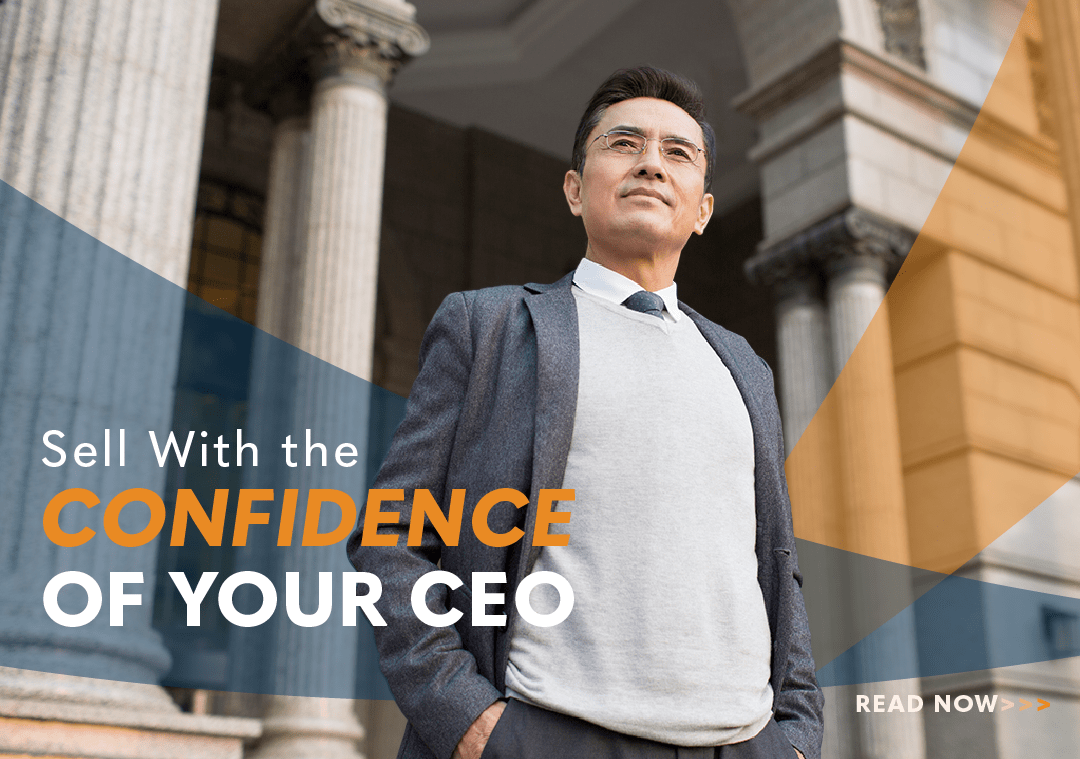 Sell with the Confidence of Your CEO