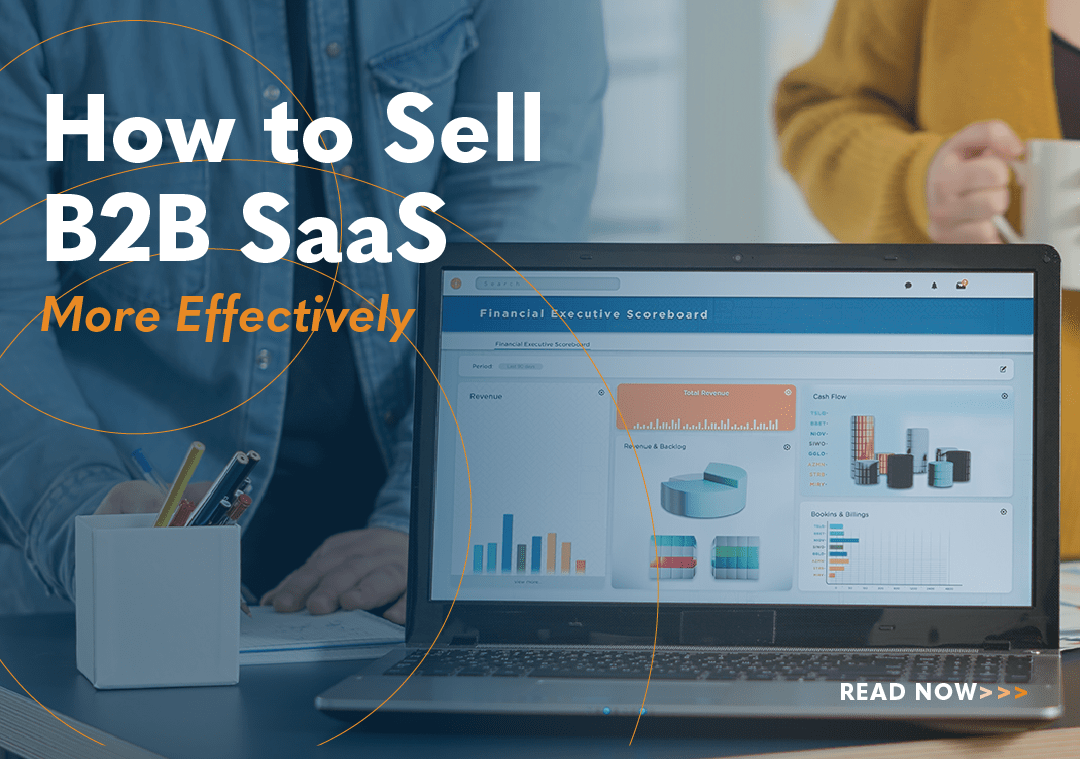 How to Sell B2B SaaS More Effectively
