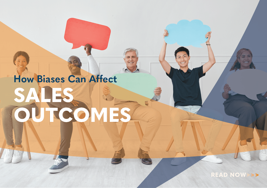 How Biases Can Affect Sales Outcomes