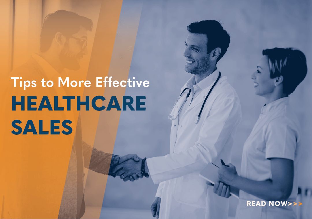 Tips to More Effective Healthcare Sales