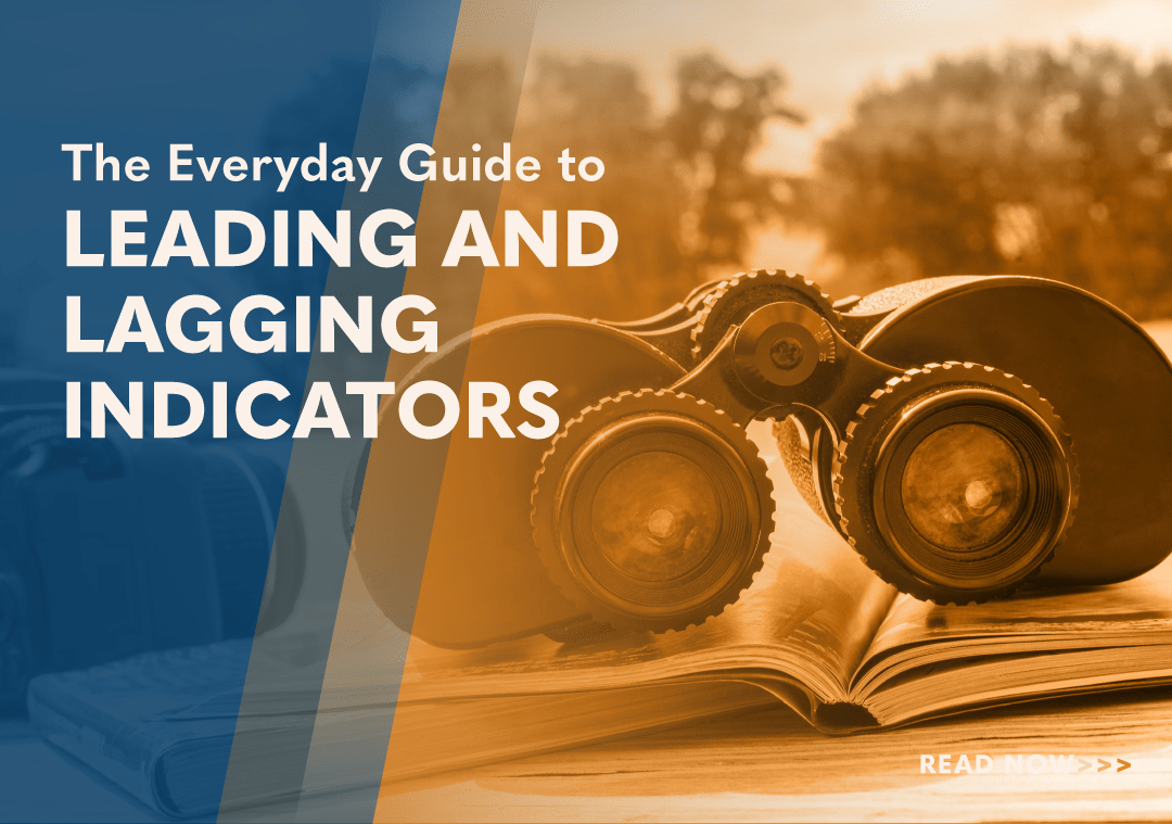 The Everyday Guide to Leading and Lagging Indicators