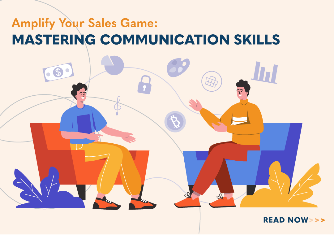 Amplify Your Sales Game: Mastering Communication Skills