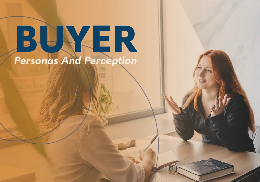Buyer Personas and Perception
