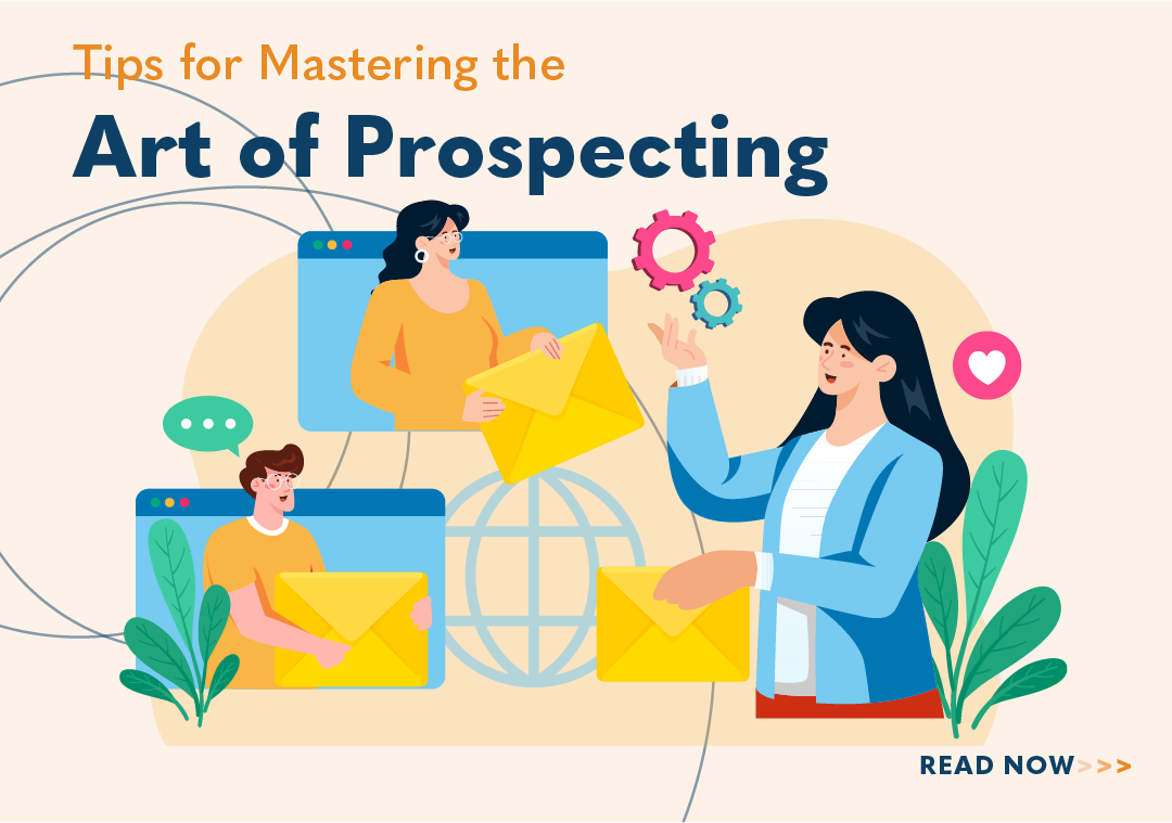 Tips for Mastering the Art of Prospecting
