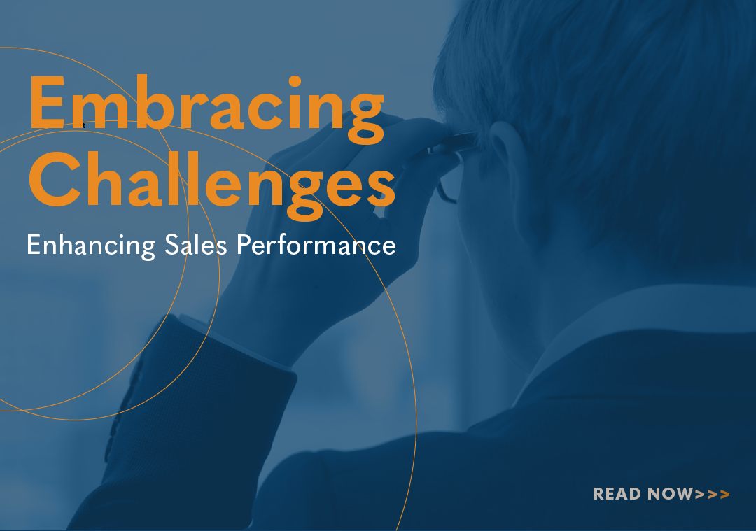 Embracing Challenges, Enhancing Sales Performance