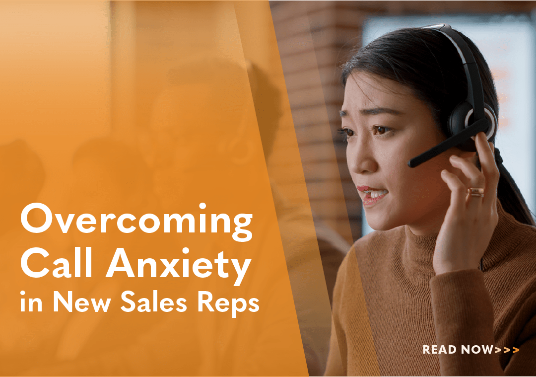 Overcoming Call Anxiety in New Sales Reps