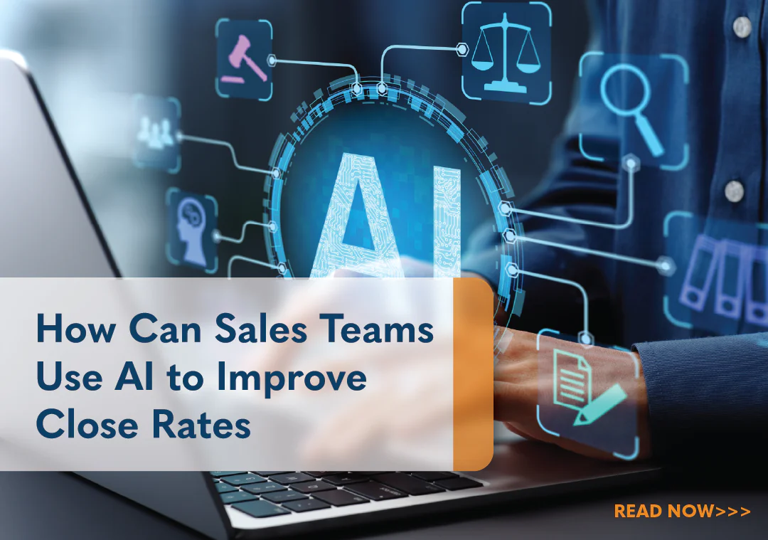 How Can Sales Teams Use AI to Improve Close Rates